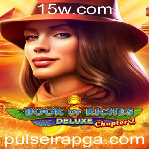 Descubra as Aventuras do Book of Riches Deluxe Chapter 2