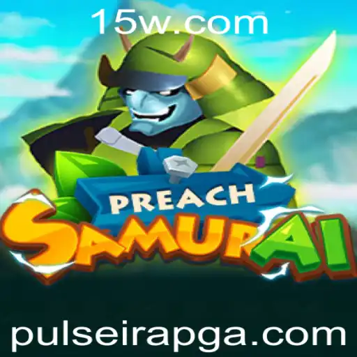 Introdução e Guia Completo do Jogo PreachSamurai